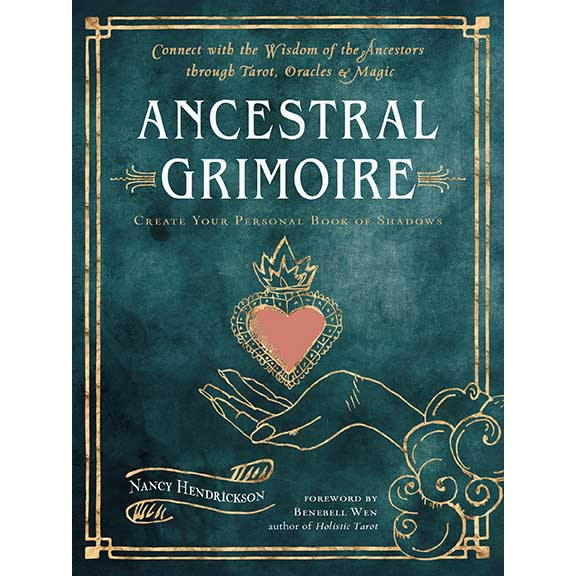 Ancestral Grimoire - Benebell Wen & Nancy Hendrickson