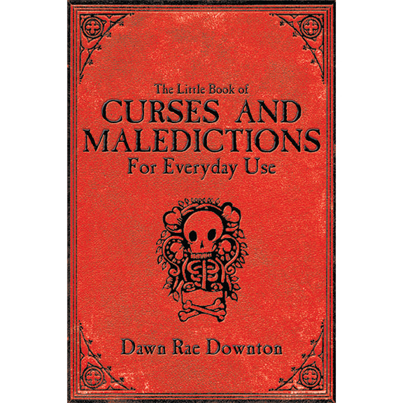Petit livre de malédictions et de malédictions pour un usage quotidien - Dawn Rae Downton