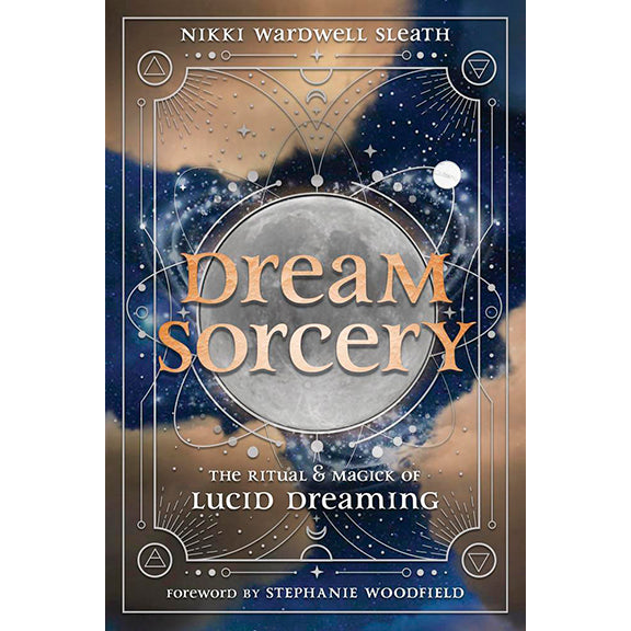 Dream Sorcery - Nikki Wardwell Sleath (May 2025)