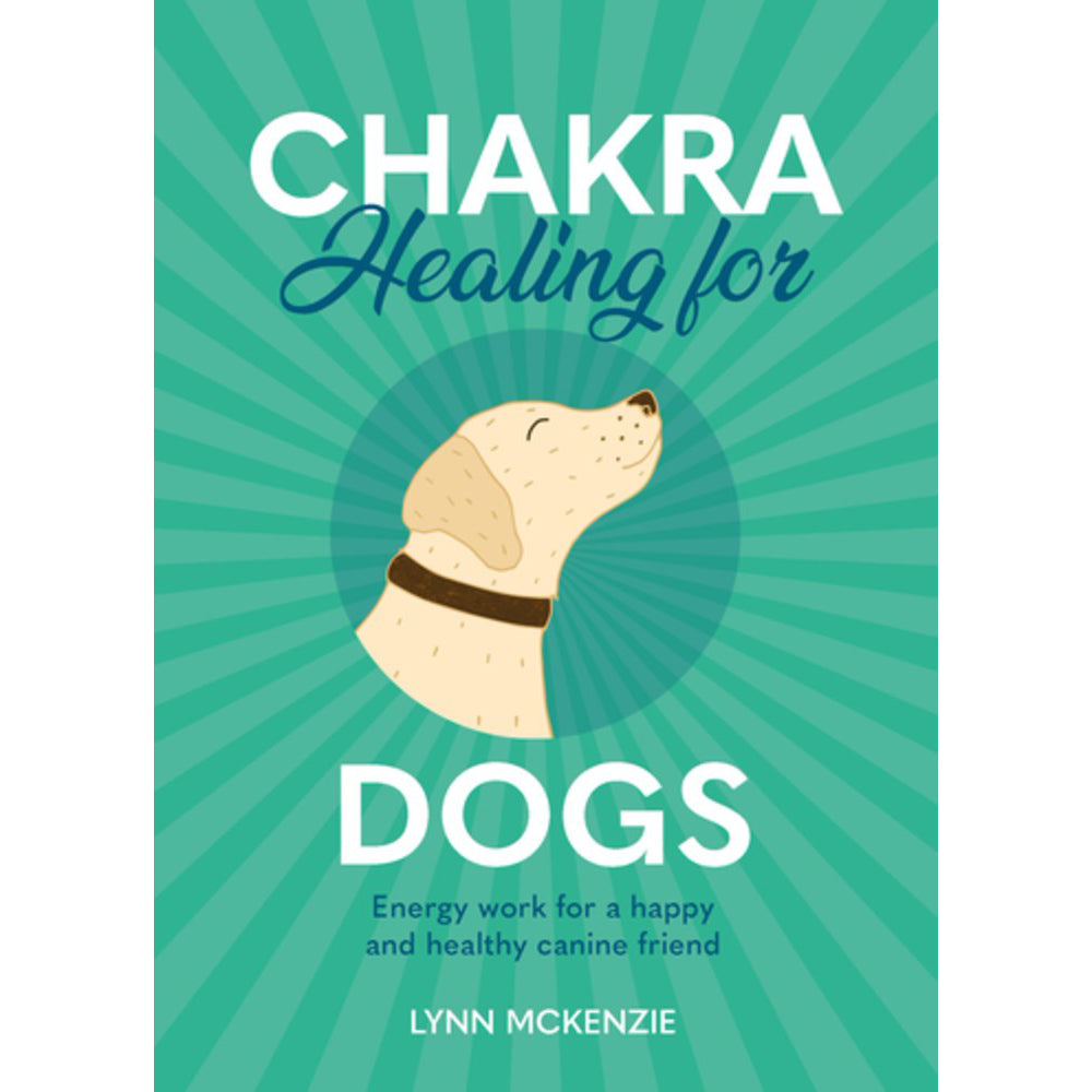 Chakra Healing for Dogs - Lynn McKenzie