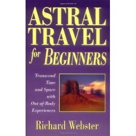 Voyage astral pour les débutants - Richard Webster
