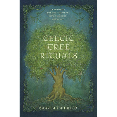 Rituels des arbres celtiques - Sharlyn Hidalgo