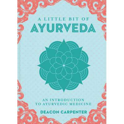 Un peu d'Ayurveda - Deacon Carpenter