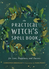 Livre de sorts pratique de la sorcière - Cerridwen Greenleaf