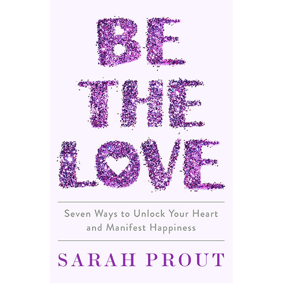 Be the Love - Sarah Prout