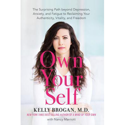 Own Your Self - Kelly Brogan