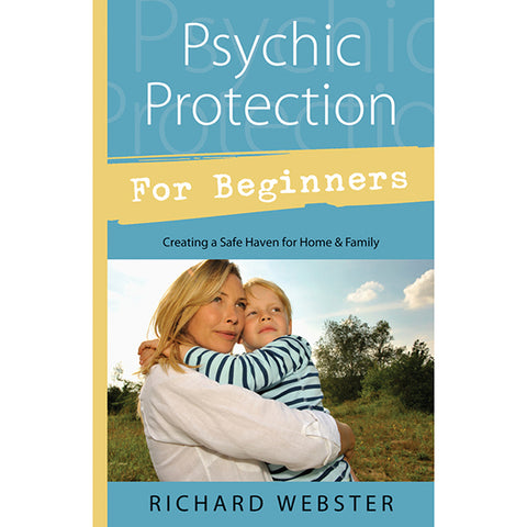 Psychic Protection for Beginners -  Richard Webster