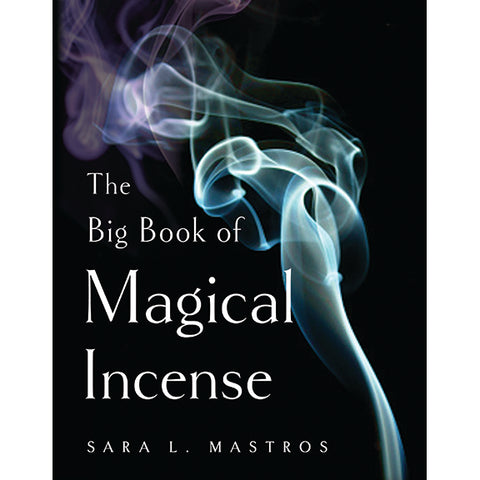 Big Book of Magical Incense - Sara Mastros