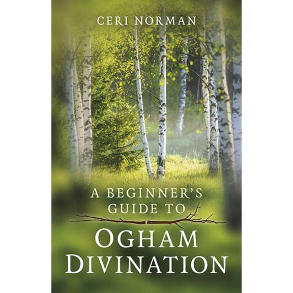 Guide du débutant sur la divination Ogham - Ceri Norman