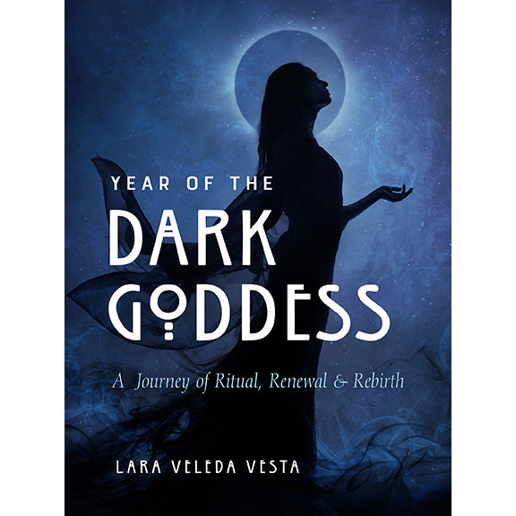 Year of the Dark Goddess - Lara Veleda Vesta
