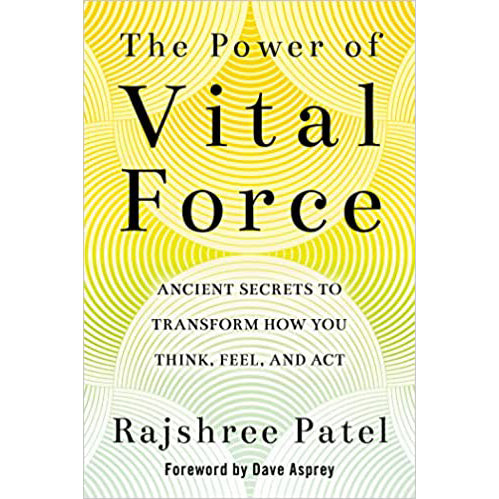 Power of Vital Force - Rajshree Patel