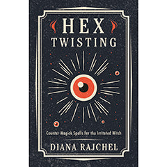Hex Twisting - Diana Rajchel