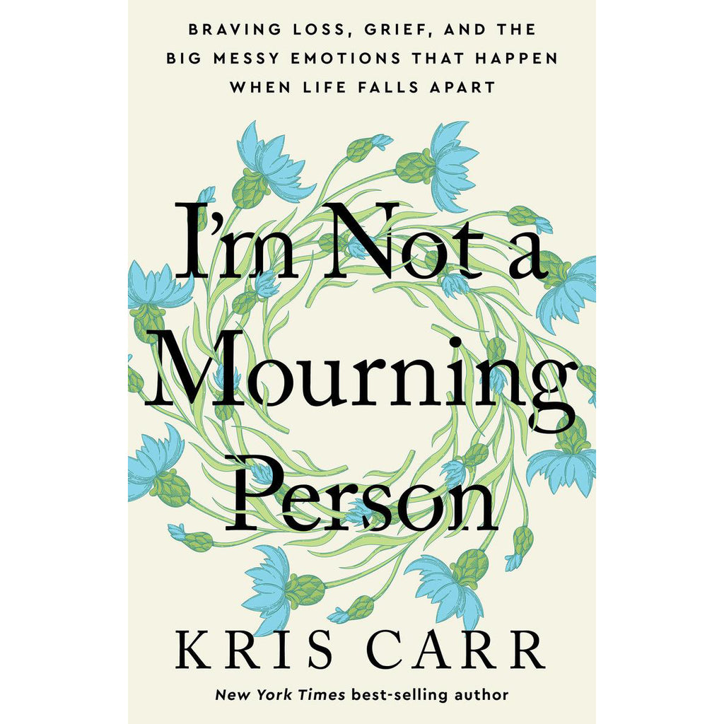 Je ne suis pas une personne en deuil - Kris Carr