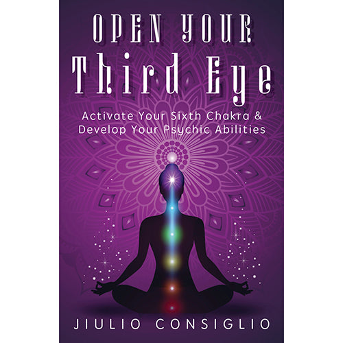 Ouvrez votre troisième œil - Jiulio Consiglio