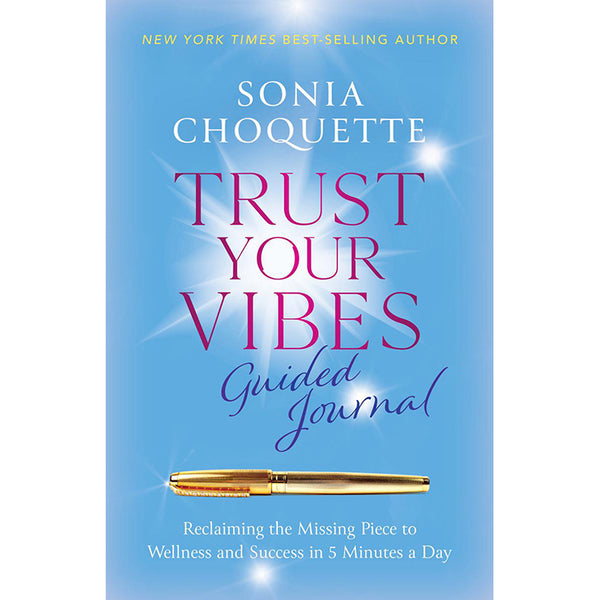 Trust Your Vibes Guided Journal - Sonia Choquette