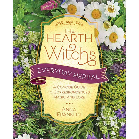 Hearth Witch's Everyday Herbal -  Anna Franklin (Feb 2024)