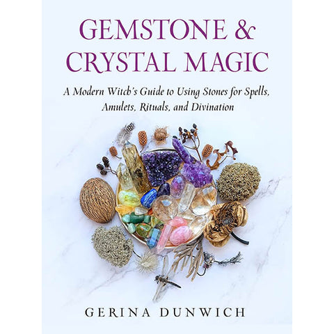 Magie des pierres précieuses et des cristaux - Gerina Dunwich