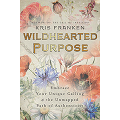 Wildhearted Purpose - Kris Frankem