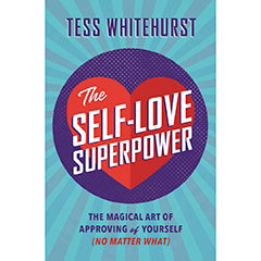 Superpouvoir de l’amour-propre – Tess Whitehurst