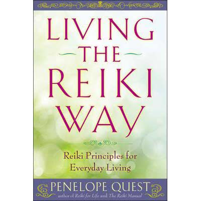Vivre à la manière du Reiki - Penelope Quest