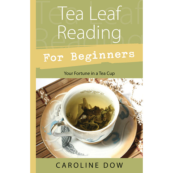 Lecture de feuilles de thé pour les débutants - Caroline Dow