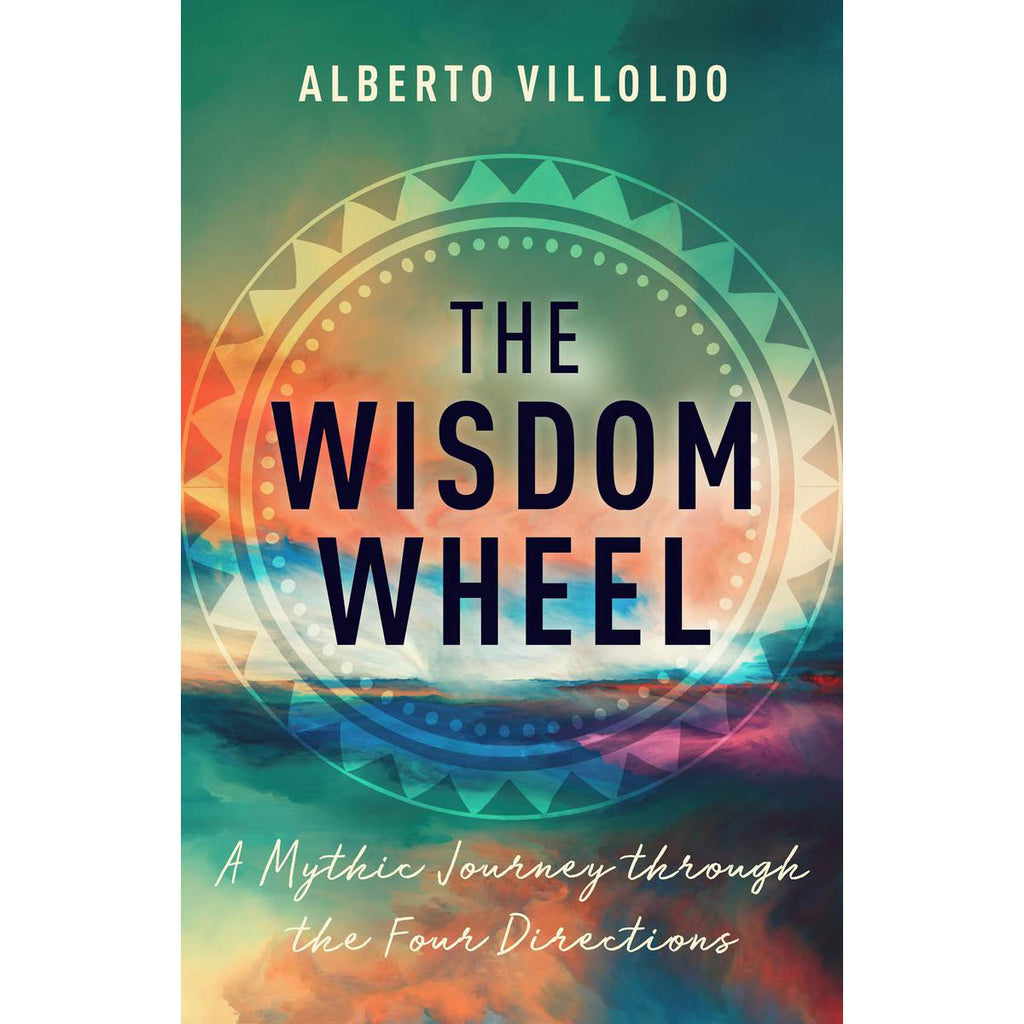 Wisdom Wheel - Alberto Villoldo