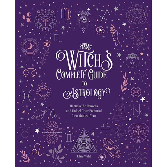 Witchs Complete Guide to Astrology - Elsie Wild