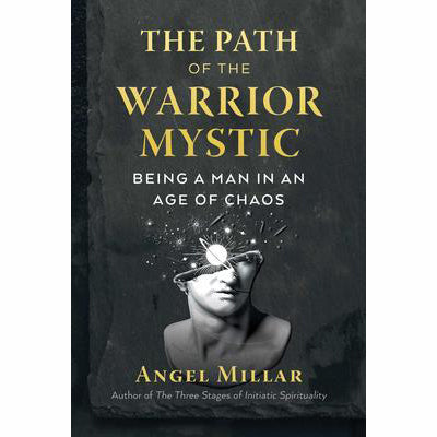 Path of the Warrior Mystic - Angel Millar