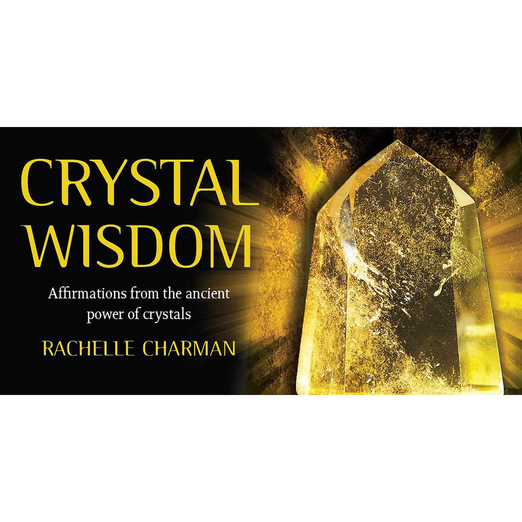 Crystal Wisdom - Rachelle Charman