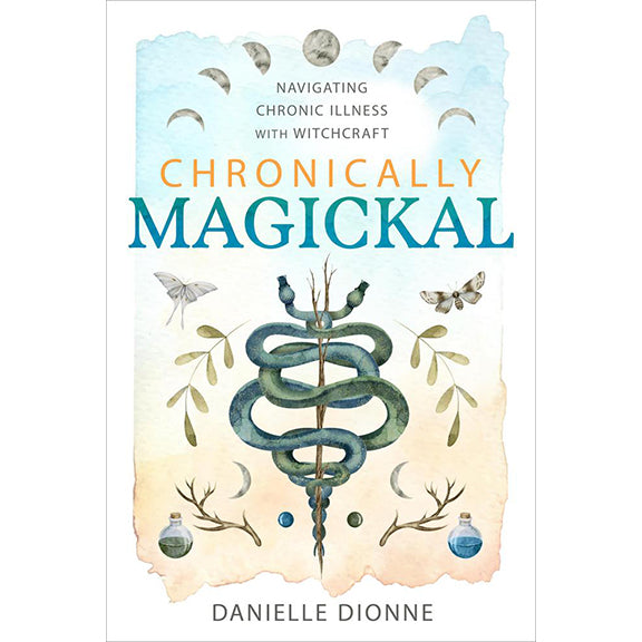 Chronically Magickal - Danielle Dionne (Sept 2024)