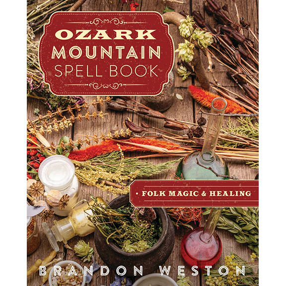 Livre de sorts de la montagne Ozark - Brandon Weston, Mary Ann Zapalac