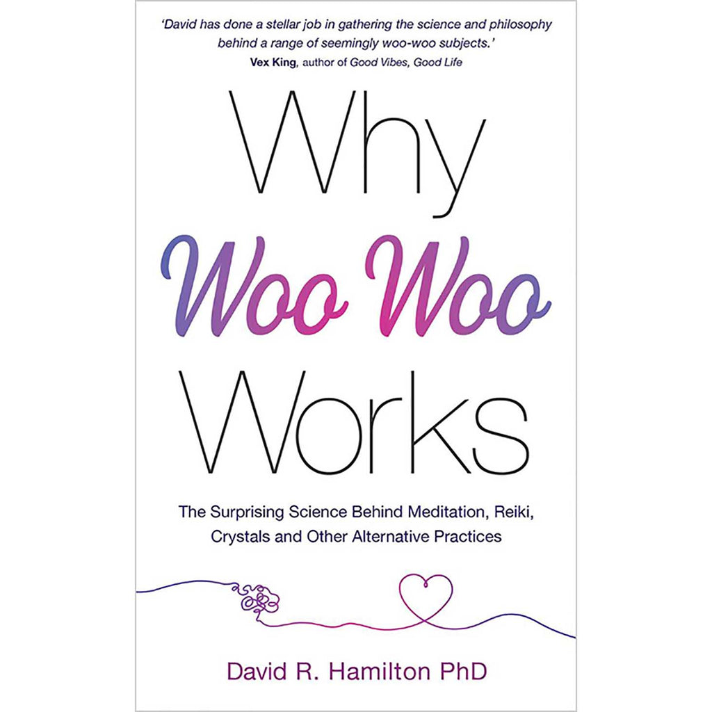 Why Woo-Woo Works - David Hamilton