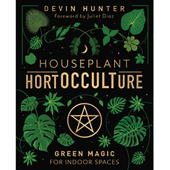 Houseplant HortOCCULTure - Devin Hunter & Juliet Diaz