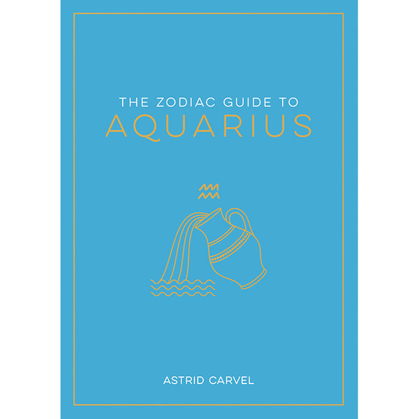 Zodiac Guide to Aquarius - Astrid Carvel