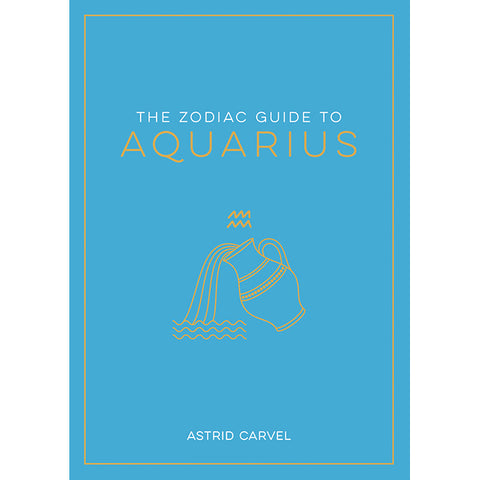 Zodiac Guide to Aquarius - Astrid Carvel