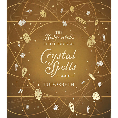 Hedgewitch's Little Book of Crystal Spells - Tudorbeth (May 2024)