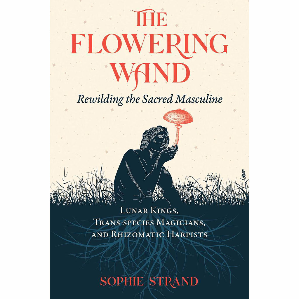 Flowering Wand - Sophie Strand