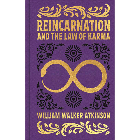 Reincarnation and the Law of Karma - William Walker Atkinson