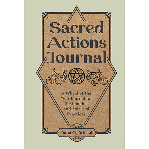 Sacred Actions Journal - Dana O'Driscoll