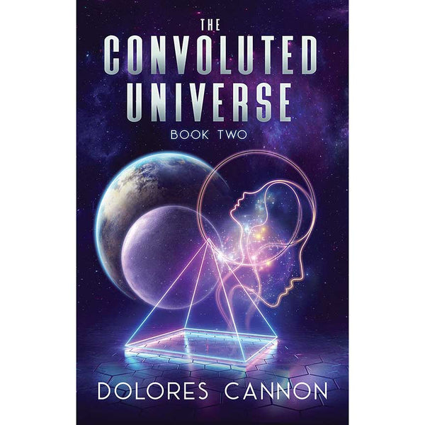 Convoluted Universe: Book Two - Dolores Cannon