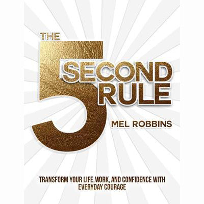 5 Second Rule - Mel Robbins