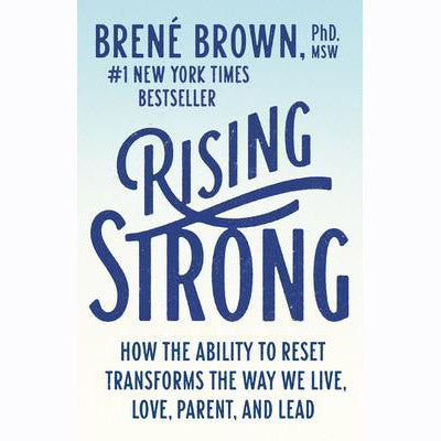Rising Strong - Brene Brown