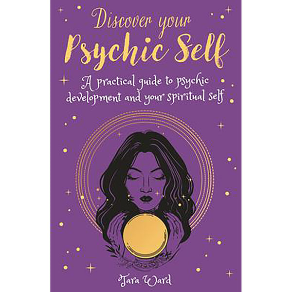 Discover Your Psychic Self - Tara Ward