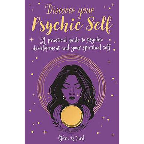 Discover Your Psychic Self - Tara Ward