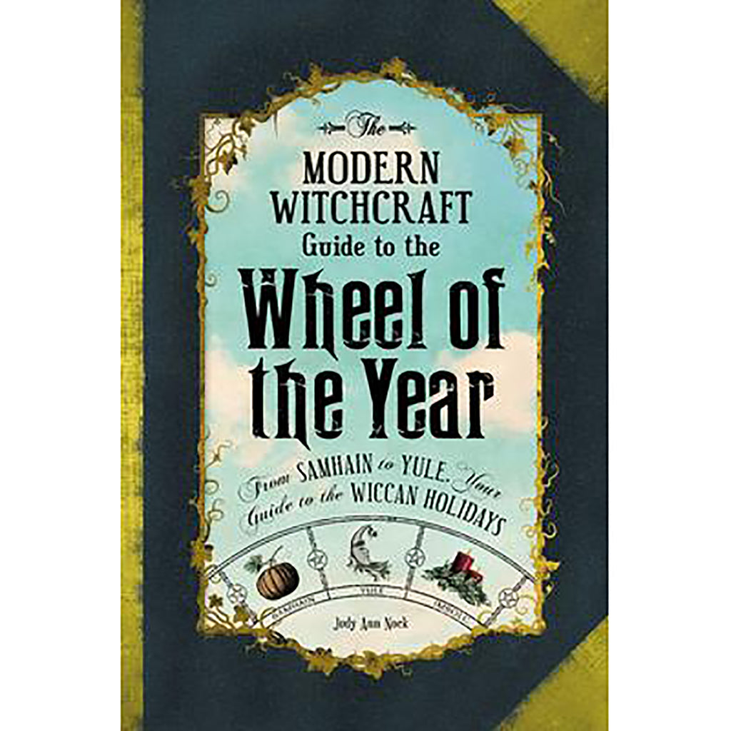 Modern Witchcraft Guide to the Wheel of the Year - Judy Ann Nock