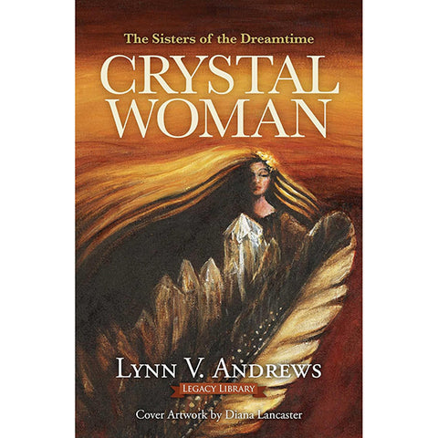 Crystal Woman - Lynn V. Andrews (Aug 2024)