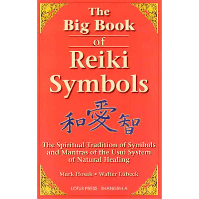 Big Book of Reiki Symbols - Mark Hosak