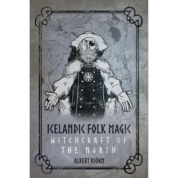 Icelandic Folk Magic - Albert Bjorn Shiell (Aug 2024)