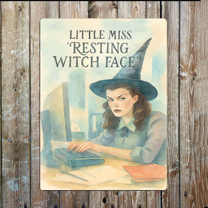 Metal Sign: Resting Witch Face