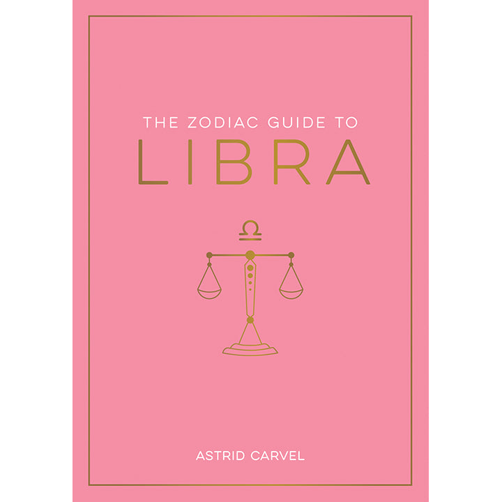 Zodiac Guide to Libra - Astrid Carvel